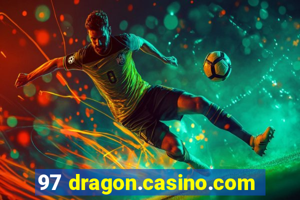 97 dragon.casino.com