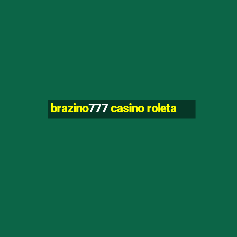 brazino777 casino roleta