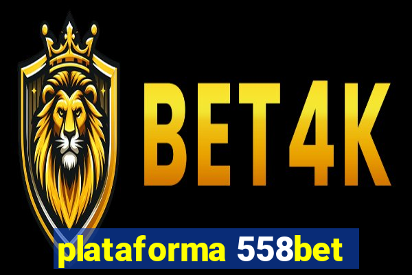 plataforma 558bet