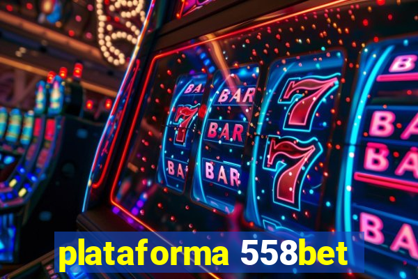 plataforma 558bet