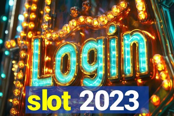 slot 2023