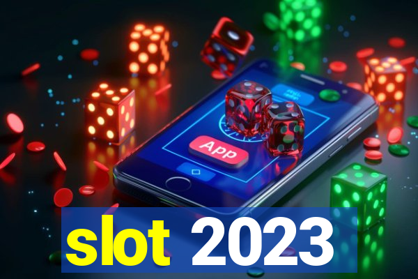 slot 2023