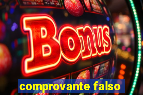 comprovante falso