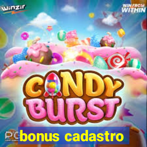 bonus cadastro