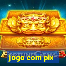 jogo com pix