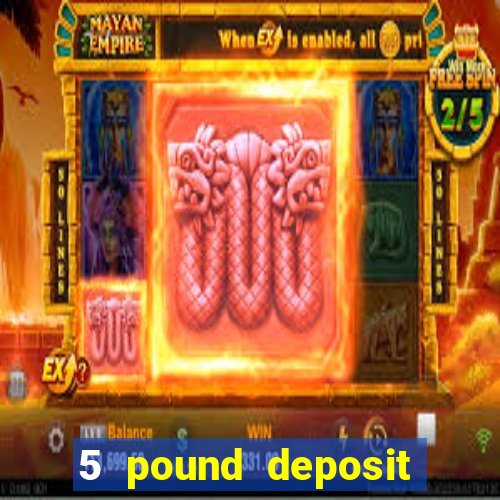 5 pound deposit bingo sites