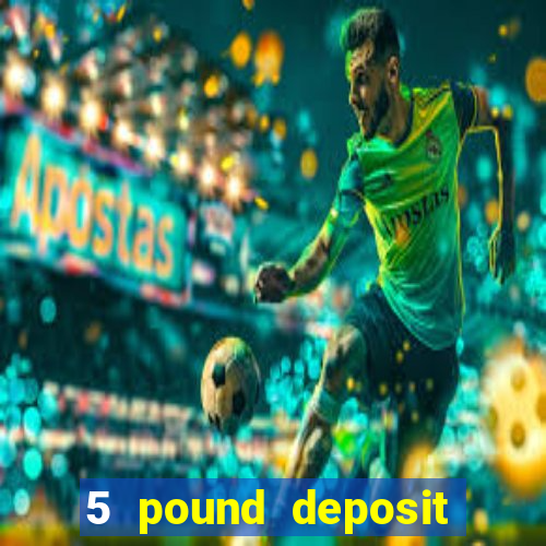 5 pound deposit bingo sites