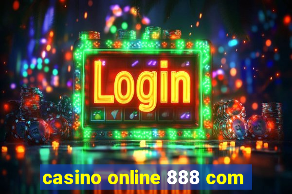 casino online 888 com