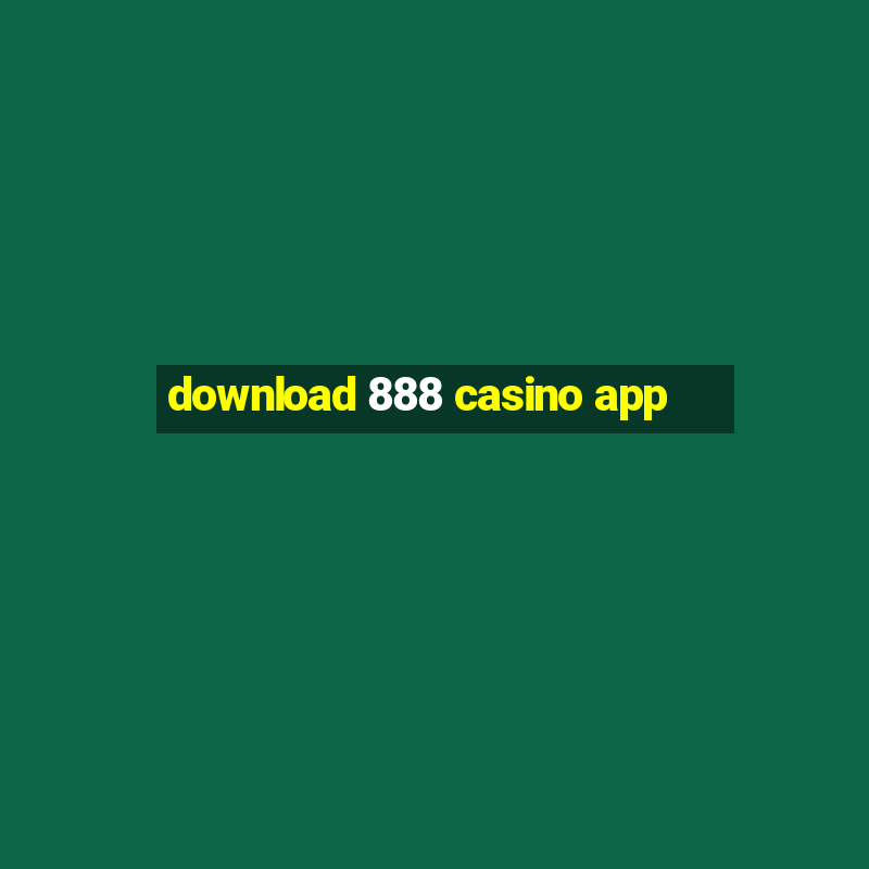 download 888 casino app