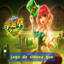 jogo de sinuca que ganha dinheiro de verdade