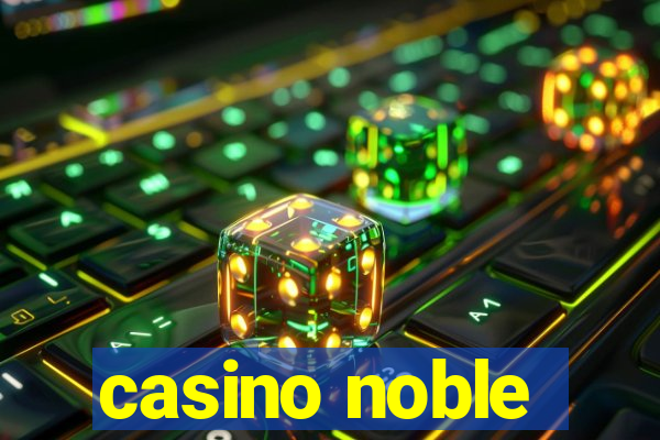 casino noble