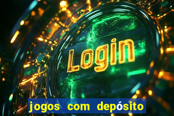 jogos com depósito de r$ 1