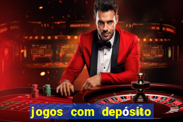 jogos com depósito de r$ 1