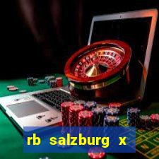 rb salzburg x ?l?sk wroc?aw