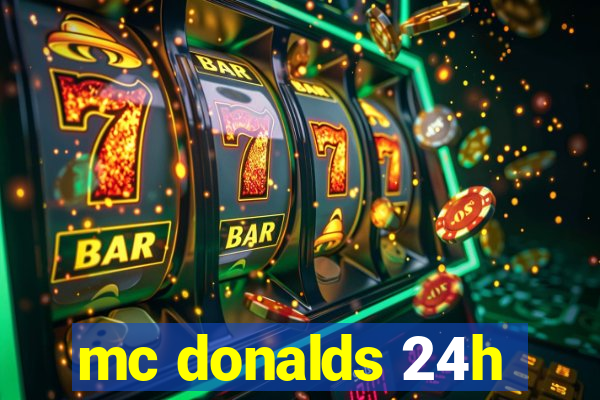 mc donalds 24h