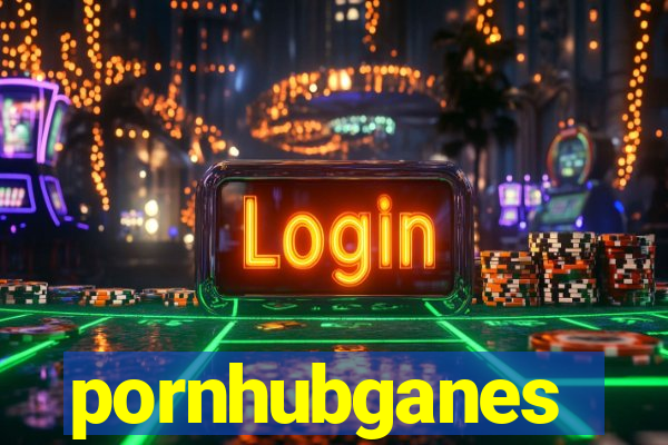 pornhubganes