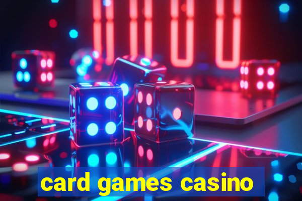 card games casino