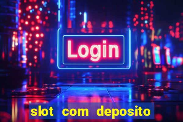 slot com deposito de 5 reais