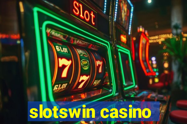 slotswin casino