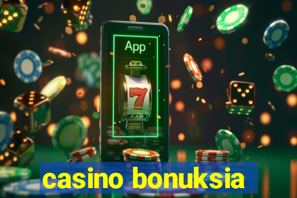 casino bonuksia