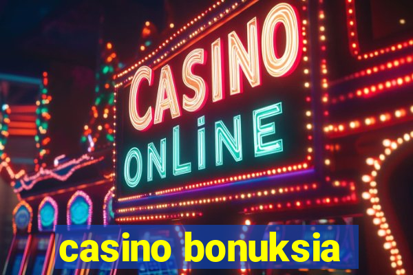 casino bonuksia