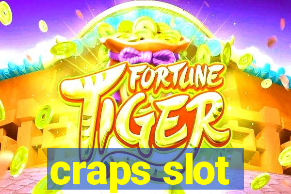 craps slot