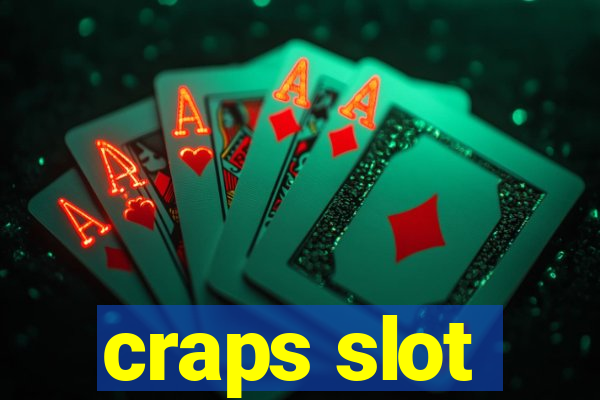 craps slot