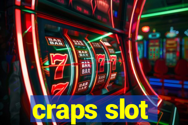 craps slot