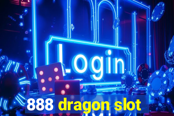 888 dragon slot