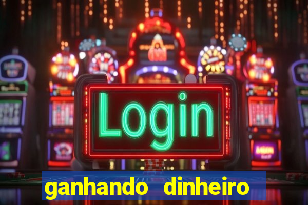 ganhando dinheiro com jogos online