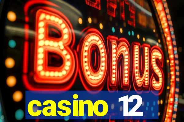 casino 12