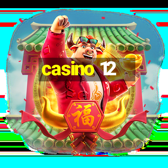 casino 12