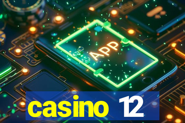 casino 12