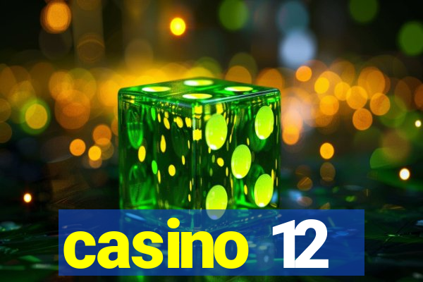 casino 12