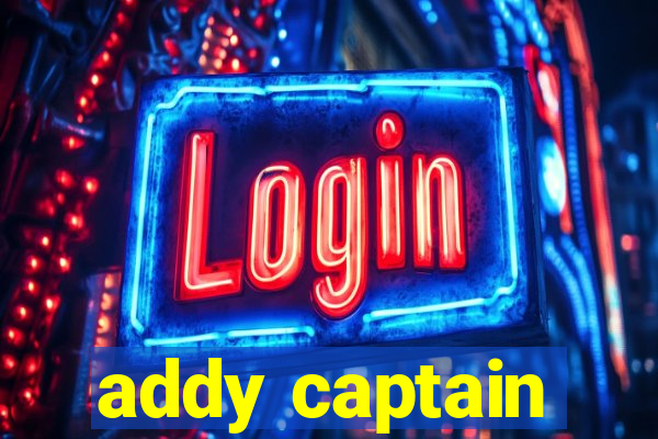 addy captain