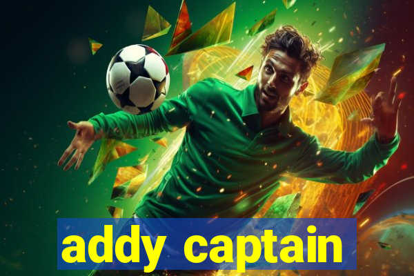 addy captain