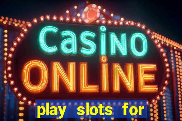 play slots for money online