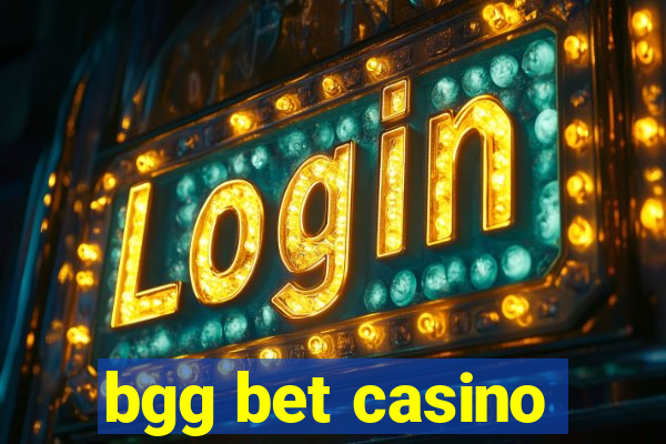 bgg bet casino