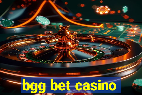 bgg bet casino