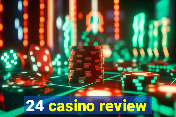 24 casino review