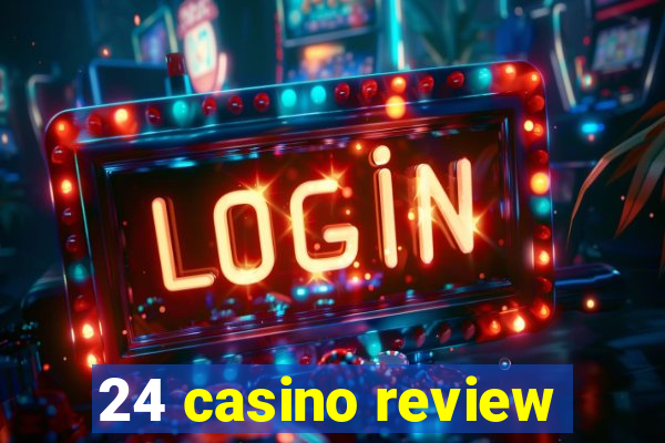 24 casino review