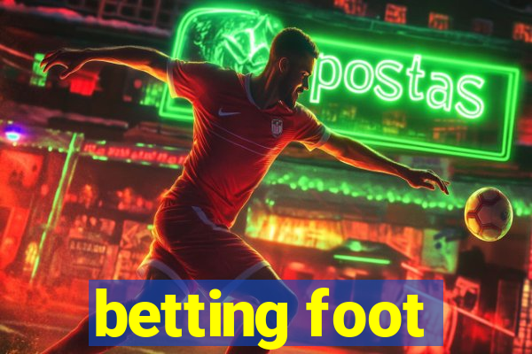 betting foot