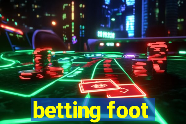 betting foot