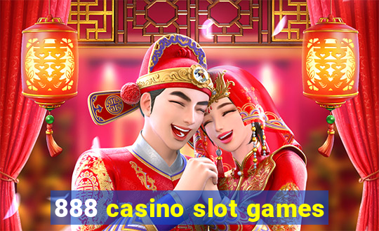 888 casino slot games