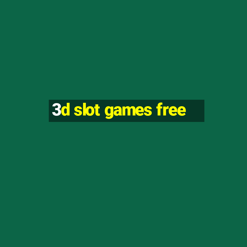 3d slot games free