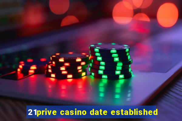 21prive casino date established