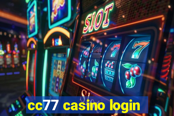 cc77 casino login