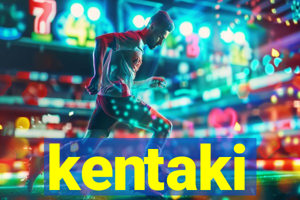 kentaki