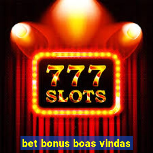 bet bonus boas vindas