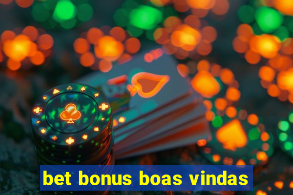 bet bonus boas vindas